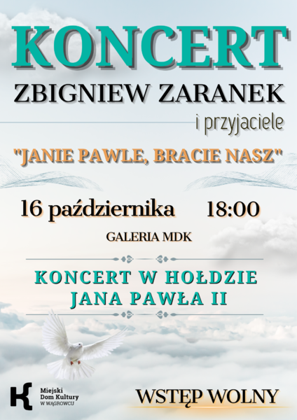 Koncert Zbigniewa Zaranka "Janie Pawle, bracie nasz"